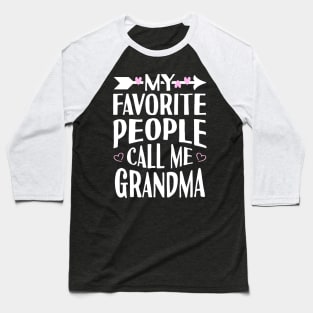 My Favorite People Call Me Grandma Baseball T-Shirt